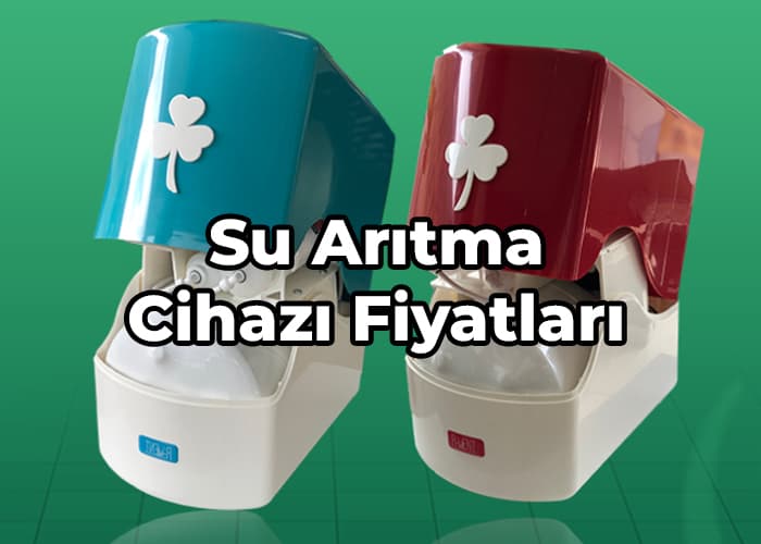 su arıtma cihazı fiyatları