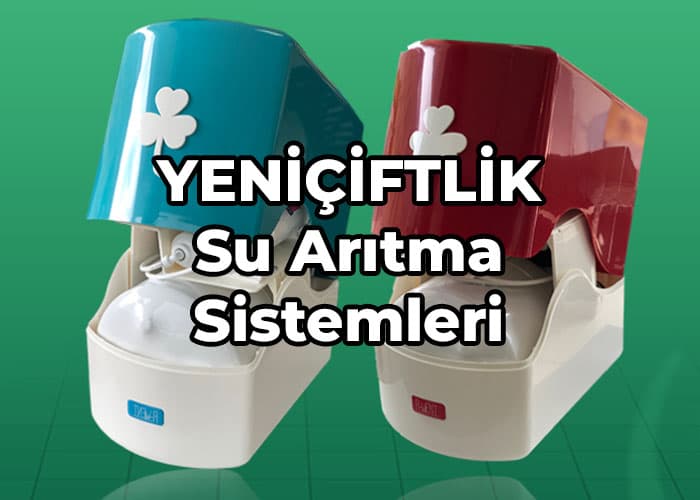 yeniçiftlik su arıtma sistemleri